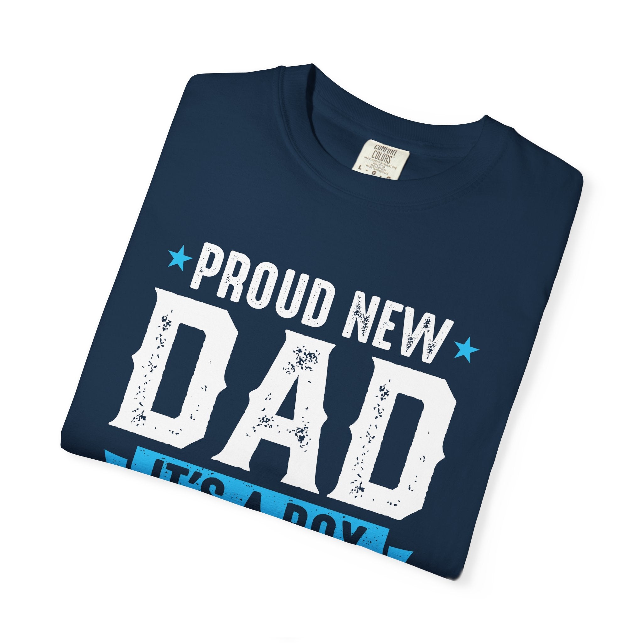 Proud New Dad T-Shirt, New Fathers Tee, Baby Boy Announcement Reveal Shirt