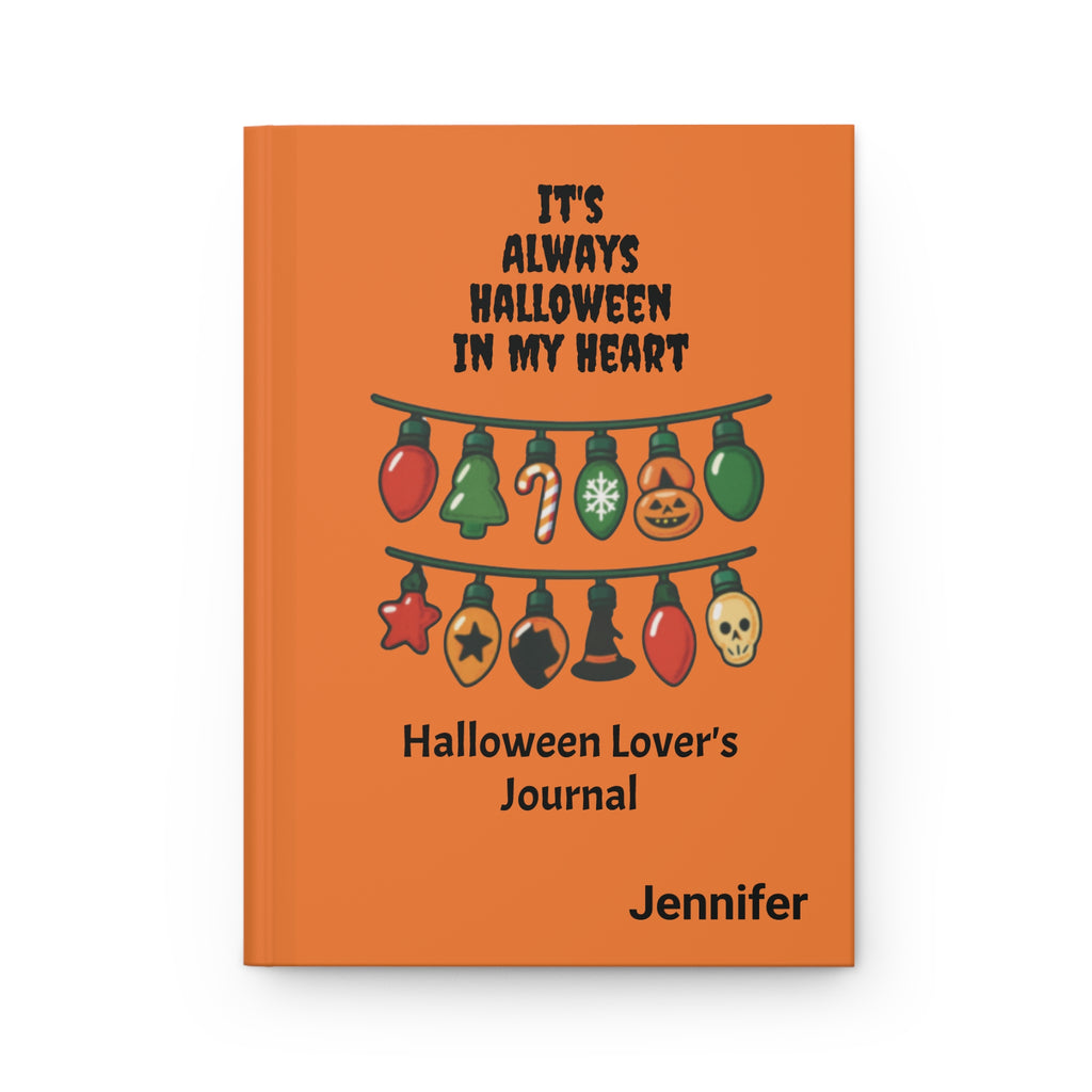 Lined Personalized Journal, It's Always Halloween In My Heart Book, Halloween Christmas Diary, Hardcover Writers Notebook