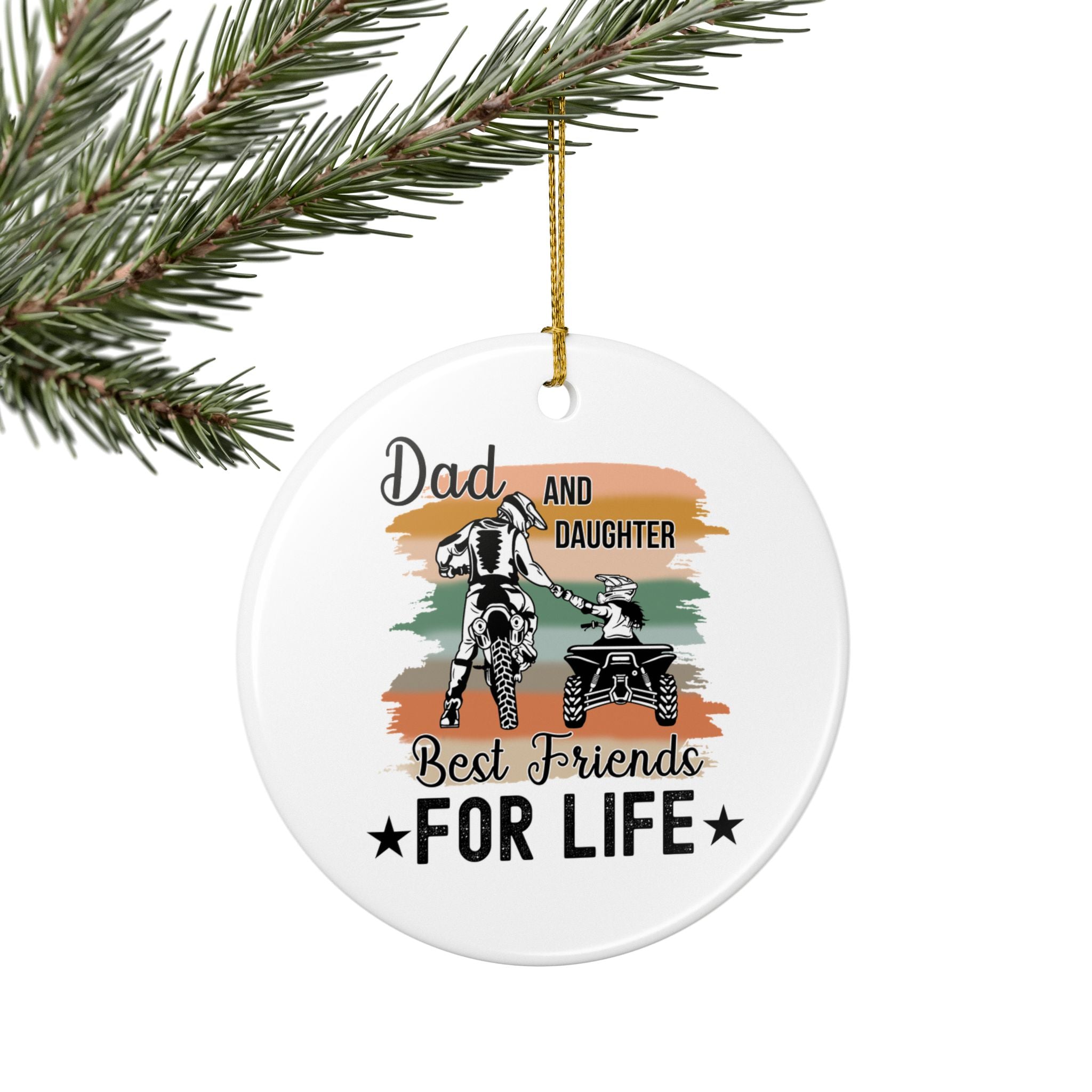 Dad and Daughter Best Friends For Life Ceramic Ornament