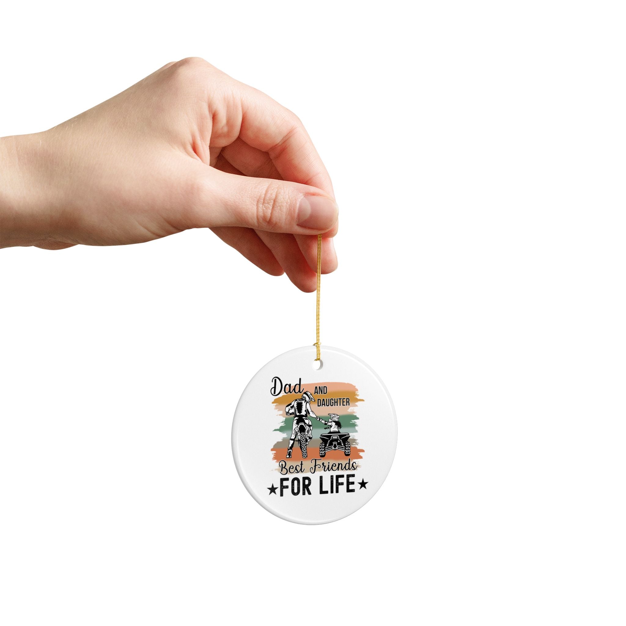 Dad and Daughter Best Friends For Life Ceramic Ornament